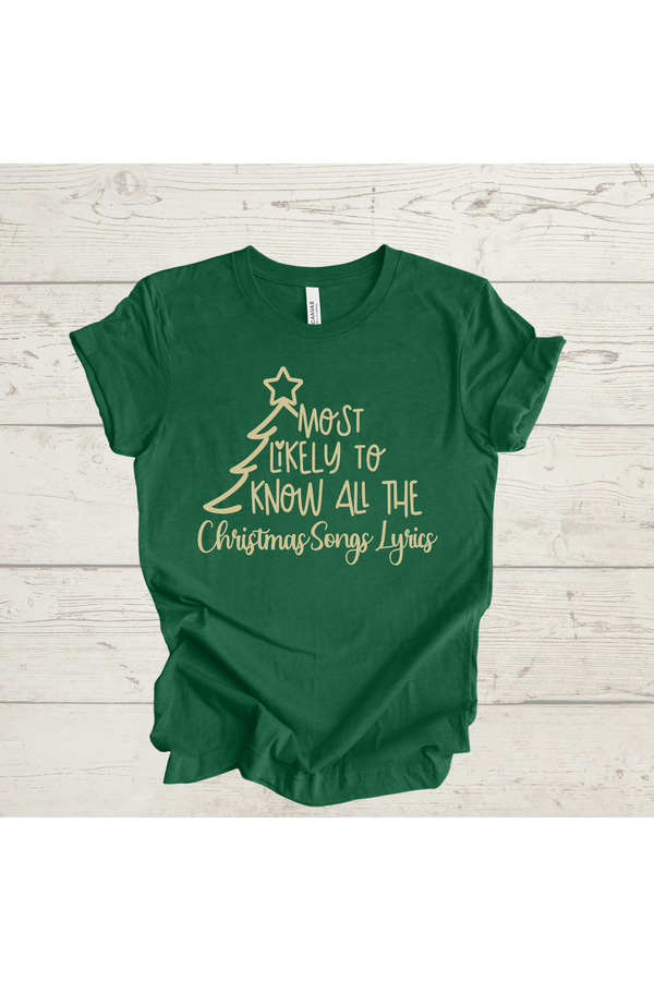 Most likely to know Christmas songs tee