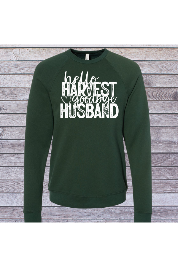 Hello Harvest Goodbye Husband Sweatshirt